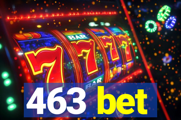 463 bet